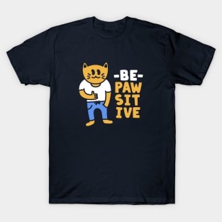 Be Pawsitive Funny Positive Cat T-Shirt